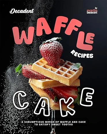 Decadent Waffle Cake Recipes