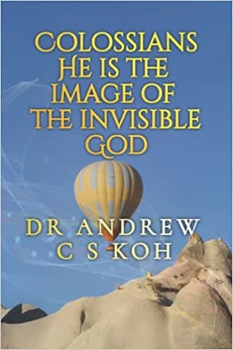 Colossians: He is  the image of the Invisible God