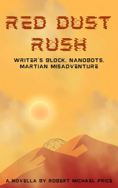 Red Dust Rush: Nanobots, Writer's Block, Martian Misadventure