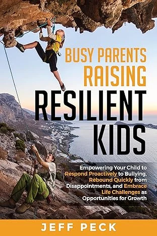 Busy Parents Raising Resilient Kids