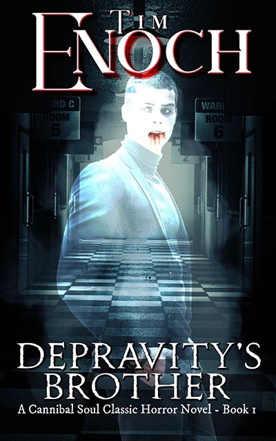 Depravity's Brother: A Cannibal Soul Dark Paranormal Horror Novel (the Cannibal Soul Dark Paranormal Horror Series Book 1)