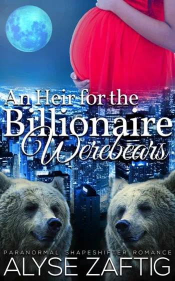 An Heir for the Billionaire Werebears - CraveBooks