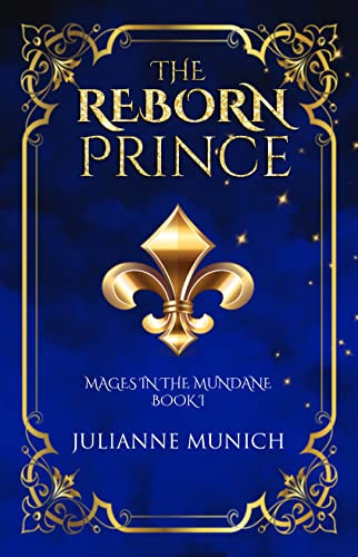 The Reborn Prince (Mages in the Mundane Book 1) - Crave Books