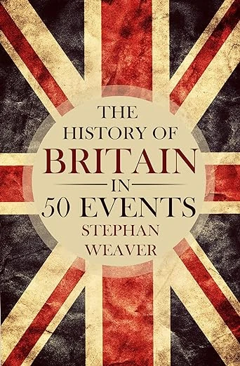 The History of Britain in 50 Events - CraveBooks