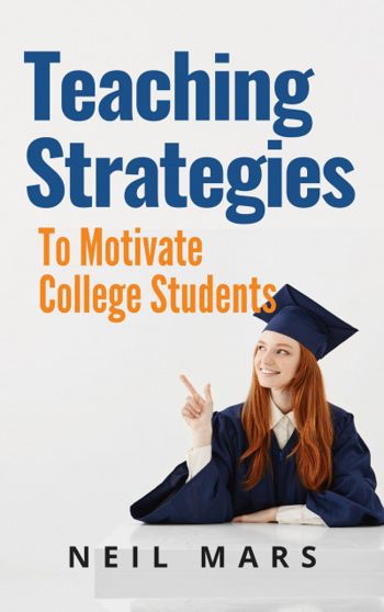 Teaching Strategies to Motivate College Students - CraveBooks