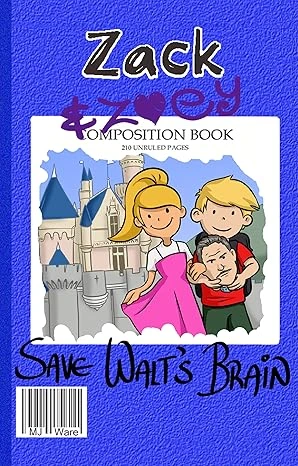 Zack & Zoey Save Walt's Brain -or- Tinker Bell's Time-Travel Tragedy (Z&Z Book 2)