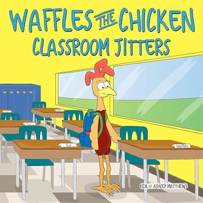 Waffles the Chicken Classroom Jitters