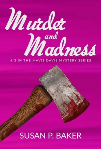 Murder and Madness, No. 3 in the Mavis Davis Mystery Series