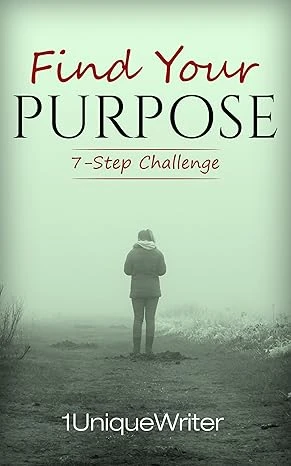 Find Your Purpose: 7-Step Challenge