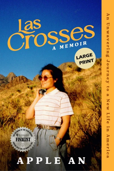 las Crosses: An Unwavering Journey to a New Life in America (Large Print)