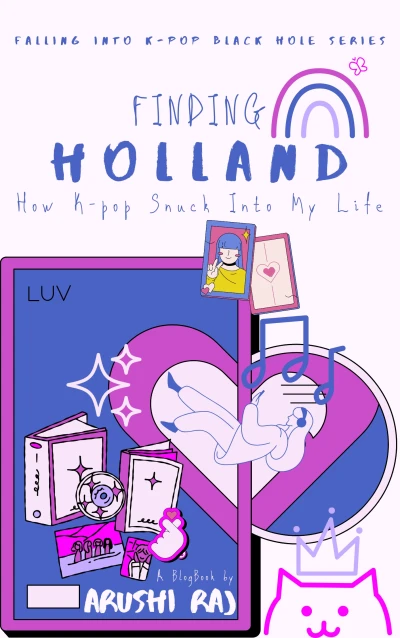 Finding Holland: How K-pop Snuck Into My Life