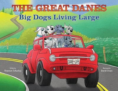 THE GREAT DANES Big Dogs Living Large - CraveBooks