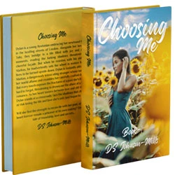 Choosing Me – Romance Novel by D.S. Johnson-Mills - CraveBooks