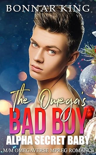 The Omega’s Bad Boy Alpha Secret Baby