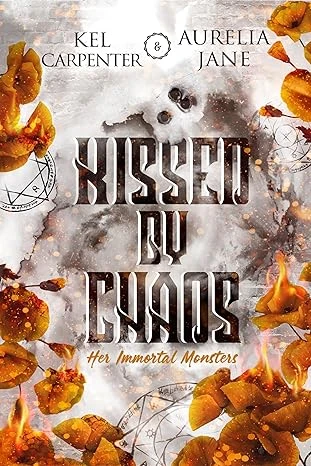 Kissed by Chaos: Her Immortal Monsters Trilogy