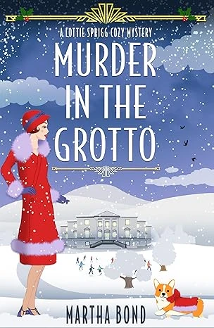 Murder in the Grotto (Lottie Sprigg Country House 1920s Cozy Mystery Series Book 2)