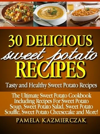 30 Delicious Sweet Potato Recipes
