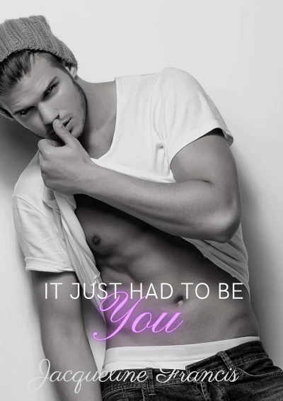 It Just Had to be You: Second Chances, Book 1