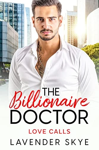 The Billionaire Doctor: Love Calls - CraveBooks