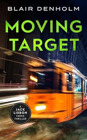 Moving Target: A gripping international crime thriller (The Fighting Detective Book 7)