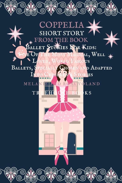 Coppelia Short Story From The Book Ballet Stories... - CraveBooks