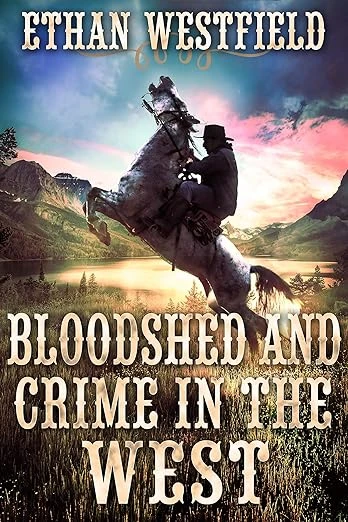 Bloodshed and Crime in the West - CraveBooks
