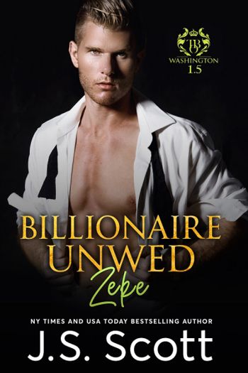 Billionaire Unwed~Zeke: The Billionaire's Obsession