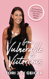 From Vulnerable To Victorious: Turning Your Chronic Illness Into Your Victory Story