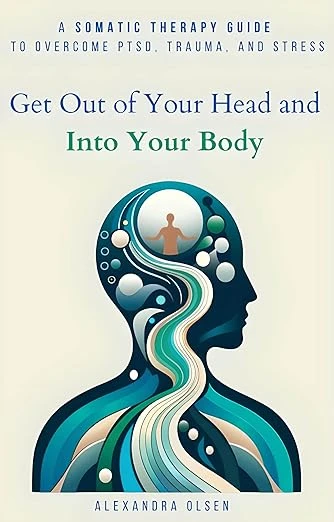 Get Out of Your Head and Into Your Body - CraveBooks