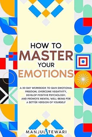 How to Master Your Emotions