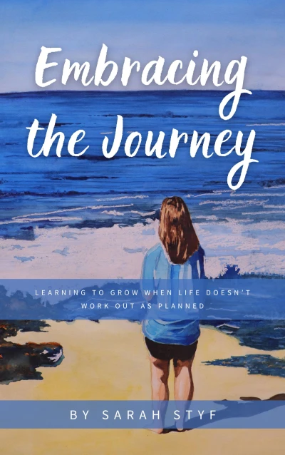 Embracing the Journey: Learning to Grow When Life Doesn't Work Out As Planned