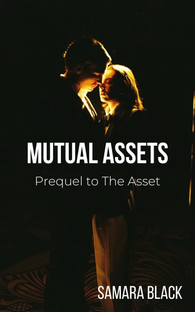 Mutual Assets:  Prequel to The Asset - CraveBooks
