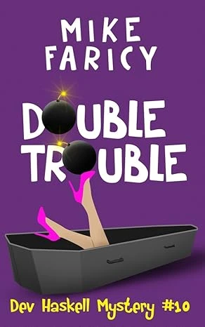 Double Trouble (Dev Haskell Private Investigator Book 10) (Dev Haskell - Private Investigator)