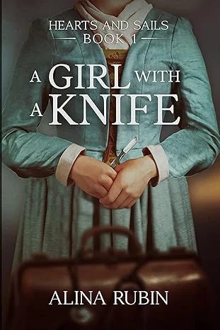 A Girl with a Knife: Hearts and Sails Book 1 - Adventurous Historical Fiction