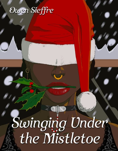 Swinging Under The Mistletoe: A Christmas Finale (Candy Coated Book 3)