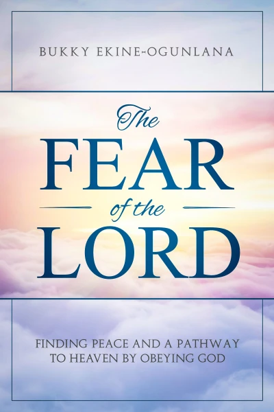 The Fear of The Lord: How God's Honour Guarantees Your Peace