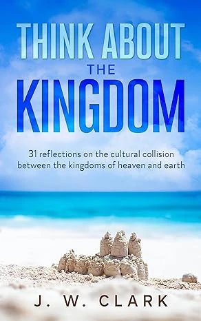 Think About the Kingdom: 31 Reflections on the cul... - CraveBooks