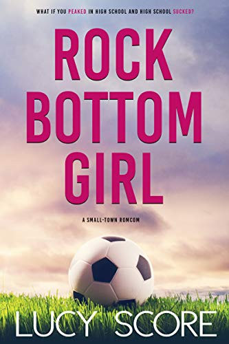 Rock Bottom Girl: A Small Town Romantic Comedy - Crave Books