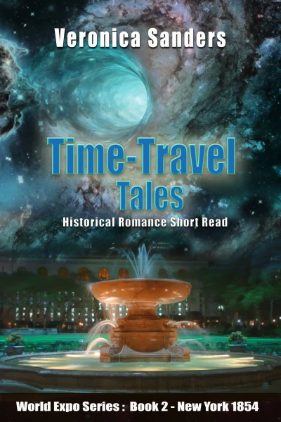 Time-Travel Tales Book 2 - New York 1853-4: Historical Romance Short Story