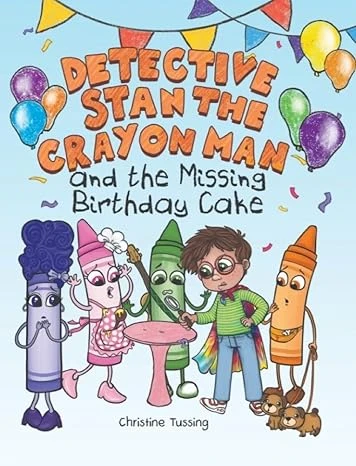 Detective Stan the Crayon Man and the Missing Birthday Cake