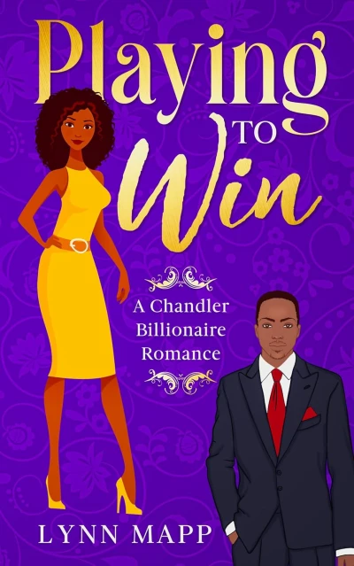 Playing to Win: A Chandler Billionaire Romance, Book 1