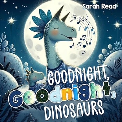 Goodnight, Goodnight, Dinosaurs - CraveBooks