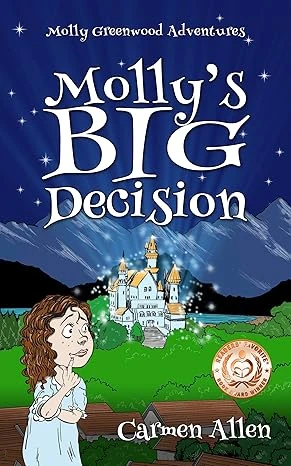 Molly's Big Decision: A heart warming tale of wonder with a surprising twist. (Molly Greenwood Adventures Book 1)