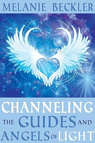 Channeling the Guides and Angels of Light - CraveBooks