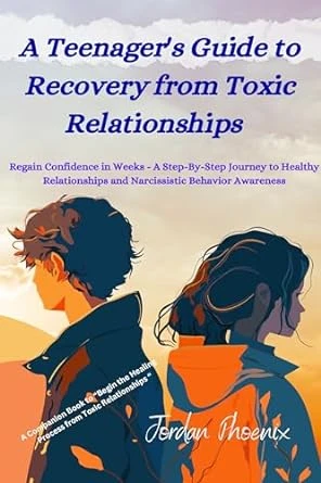 A Teenager's Guide to Recovery from Toxic Relation... - CraveBooks