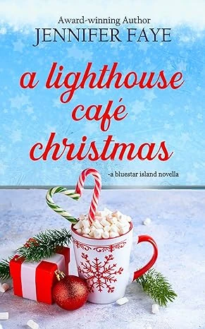 A Lighthouse Café Christmas: A Second Chance Small Town Romance (The Bell Family of Bluestar Island Book 3)