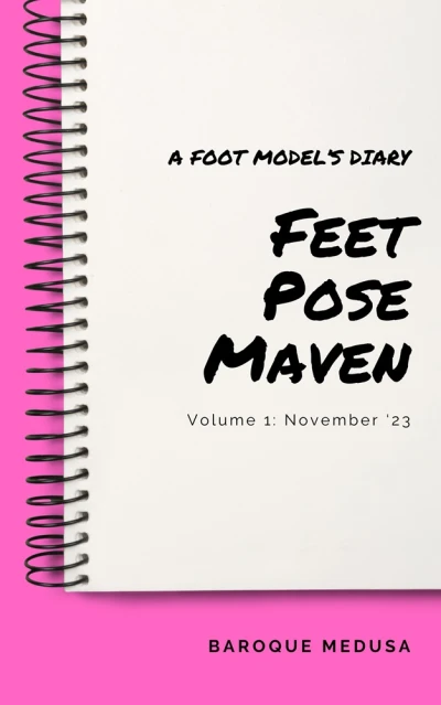 Feet Pose Maven A Foot Model’s Diary