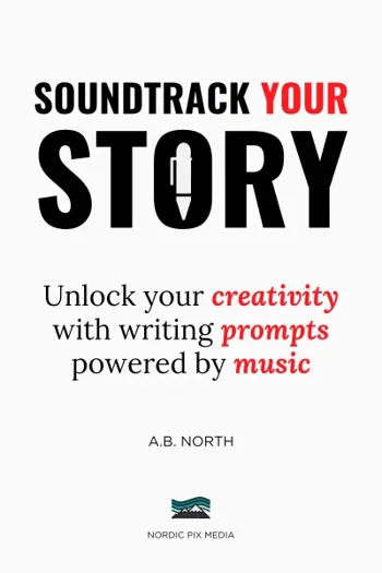 Soundtrack Your Story: Unlock Your Creativity With Writing Prompts Powered By Music
