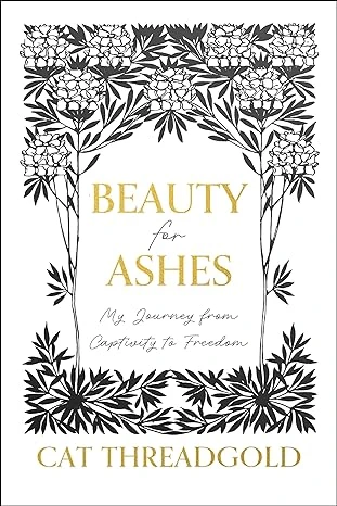 Beauty for Ashes