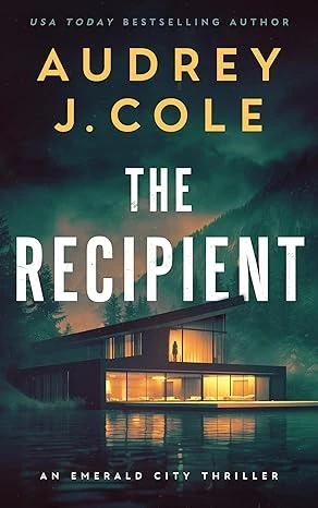 The Recipient: A completely addictive and pulse-pounding thriller with a killer twist (Emerald City Thriller Book 1)